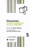 SITUACIONES : UN PROYECTO MULTIDISCIPLINAR EN CUENCA (1999-2002) | 9788484272656 | DE PABLO, MONTSERRAT