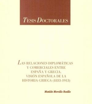 RELACIONES DIPLOMÁTICAS Y COMERCIALES ENTRE ESPAÑA Y GRECIA, LAS | 9788489492721 | MORCILLO, MATILDE