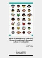 ENTRE LA DIFERENCIA Y EL CONFLICTO. MIRADAS ETNOGRÁFICAS A LA DIVERSIDAD | 9788484272793 | POVEDA, DAVID