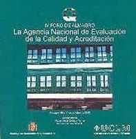 AGENCIA NACIONAL DE LA EVALUACIÓN DE LA CALIDAD Y ACREDITACIÓN, LA. IV FORO DE ALMAGRO | 9788484272540 | VAZQUEZ, ANDRES