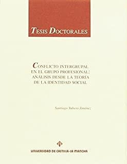CONFLICTO INTERGRUPAL EN EL GRUPO PROFESIONAL: ANÁLISIS DESDE LA TEORÍA DE LA IDENTIDAD SOCIAL | 9788484270126 | YUBERO, SANTIAGO