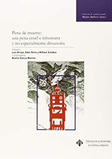PENA DE MUERTE : UNA PENA CRUEL E INHUMANA Y NO ESPECIALMENTE DISUASORIA | 9788490441169
