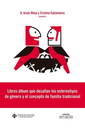 LIBROS ÁLBUM QUE DESAFÍAN LOS ESTEREOTIPOS DE GÉNERO Y EL CONCEPTO DE FAMILIA TRADICIONAL | 9788490444061