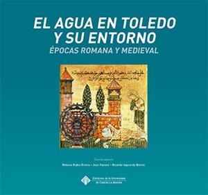 AGUA EN TOLEDO Y SU ENTORNO, EL | 9788490443446