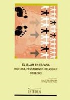 ISLAM EN ESPAÑA, EL : HISTORIA, PENSAMIENTO, RELIGIÓN E HISTORIA. | 9788484271253 | MARTO SANCHEZ, JOSÉ MARÍA / CATALÁ RUBIO, SANTIAGO