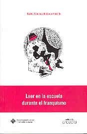 LEER EN LA ESCUELA DURANTE EL FRANQUISMO | 9788484273325 | SÁNCHEZ-REDONDO MORCILLO, CARLOS