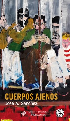 CUERPOS AJENOS | 9788490442876 | SÁNCHEZ MARTÍNEZ, JOSÉ ANTONIO