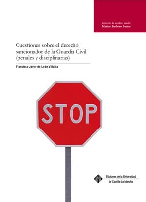 CUESTIONES SOBRE EL DERECHO SANCIONADOR DE LA GUARDIA CIVIL (PENALES Y DISCIPLINARIAS) | 9788484277873 | LEÓN VILLALBA, FRANCISCO JAVIER DE
