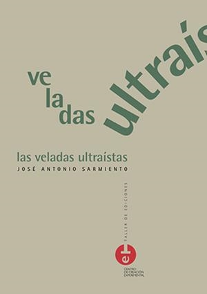VELADAS ULTRAÍSTAS, LAS | 9788490440667 | SARMIENTO GARCÍA, JOSÉ ANTONIO
