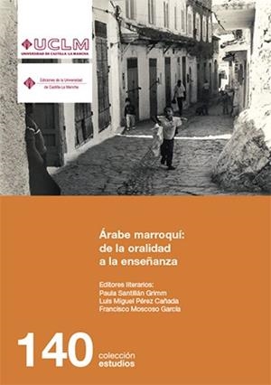 ÁRABE MARROQUÍ: DE LA ORALIDAD A LA ENSEÑANZA | 9788490440629
