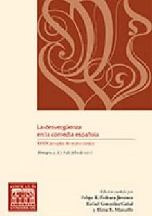 DESVERGÜENZA EN LA COMEDIA ESPAÑOLA, LA | 9788490440421
