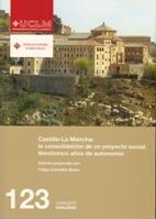 CASTILLA-LA MANCHA : LA CONSOLIDACIÓN DE UN PROYECTO SOCIAL | 9788484276616 | CENTELLES BOLÓS, FELIPE