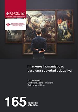 IMÁGENES HUMANÍSTICAS PARA UNA SOCIEDAD EDUCATIVA | 9788490443309