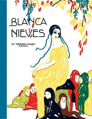 BLANCANIEVES | 9788490440889 | CALLEJA FERNÁNDEZ, SATURNINO