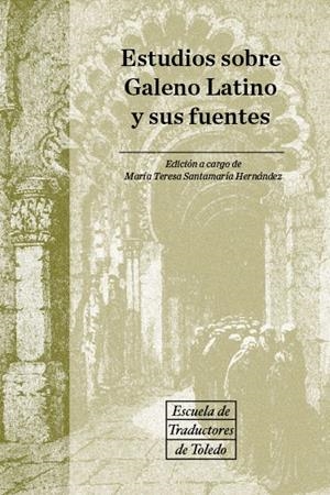 ESTUDIOS SOBRE GALENO LATINO Y SUS FUENTES | 9788490444665