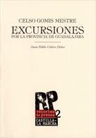 CELSO GOMIS MESTRE. EXCURSIONES POR LA PROVINCIA DE GUADALAJARA | 9788484277972 | CALERO DELSO, JUAN PABLO
