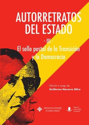 AUTORRETRATOS DEL ESTADO (III), EL SELLO DE LA TRANSICIÓN Y LA DEMOCRACIA | 9788490441701