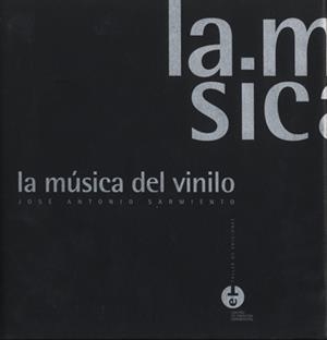 MÚSICA DEL VINILO, LA | 9788492222476 | SARMIENTO GARCÍA, JOSÉ ANTONIO
