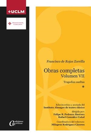 FRANCISCO DE ROJAS ZORRILLA. OBRAS COMPLETAS VOLUMEN VII | 9788490442814