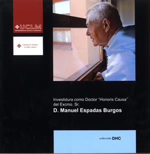 INVESTIDURA COMO DOCTOR HONORIS CAUSA DEL EXCMO. SR. D. MANUEL ESPADAS BURGOS | 9788484277347 | ESPADAS BURGOS, MANUEL