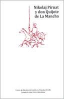 NIKOLAJ PIRNAT Y DON QUIJOTE DE LA MANCHA | 9788484278580 | PIRNAT, NIKOLAJ