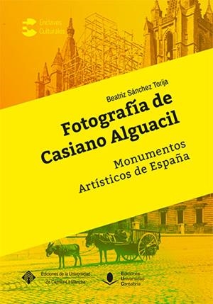 FOTOGRAFÍA DE CASIANO ALGUACIL | 9788490442432 | SÁNCHEZ TORIJA, BEATRIZ