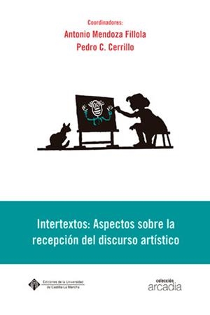 INTERTEXTOS : ASPECTOS SOBRE LA RECEPCIÓN DEL DISCURSO ARTÍSTICO | 9788484272830