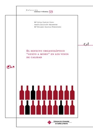 DEFECTO ORGANOLÉPTICO GUSTO A MOHO EN LOS VINOS DE CALIDAD, EL | 9788484277675 | CAPOTE CANO, Mª LUISA / ZALACAÍN ARAMBURU, AMAYA / SALINAS FERNÁNDEZ, Mª ROSARIO