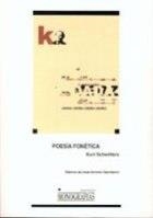 POESÍA FONÉTICA | 9788484271185 | SARMIENTO GARCÍA, JOSÉ ANTONIO / SCHWITTERS, KURT