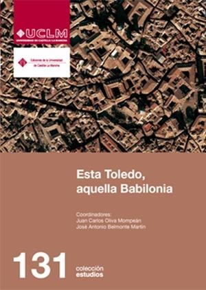 ESTA TOLEDO, AQUELLA BABILONIA | 9788484277828