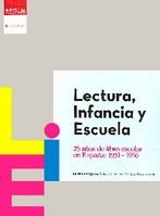 LECTURA, INFANCIA Y ESCUELA, LAS. 25 AÑOS DEL LIBRO ESCOLAR EN ESPAÑA: 1931-1956 | 9788484277064 | CERRILLO TORREMOCHA, PEDRO CÉSAR