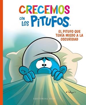 CRECEMOS CON LOS PITUFOS 01 : EL PITUFO QUE TENÍA MIEDO A LA OSCURIDAD | 9788418715389 | CULLIFORD, FALZAR