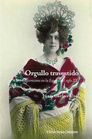 ORGULLO TRAVESTIDO | 9788412584202 | USO, JUAN CARLOS