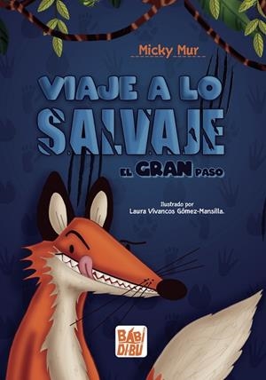¡VIAJE A LO SALVAJE! | 9788419454119 | MUR, MICKY