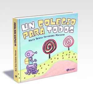 COLEGIO PARA TODOS, UN | 9788412516791 | FERNÁNDEZ MANZANO, MARÍA TERESA