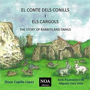 CONTE DELS CONILLS I ELS CARGOLS, EL / THE STORY OF RABBITS AND SNAILS | 9788416952762 | CAPILLA LÓPEZ, ÓSCAR