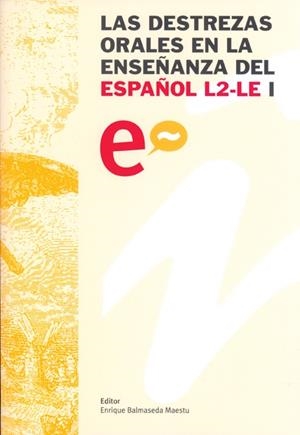 DESTREZAS ORALES EN LA ENSEÑANZA DEL ESPAÑOL L2-LE, LAS | 9788496487192 | LISKIN-GASPARRO, JUDITH E.