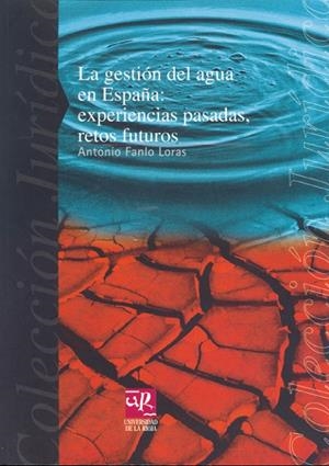 GESTIÓN DEL AGUA EN ESPAÑA, LA | 9788495301543 | FANLO LORAS, ANTONIO