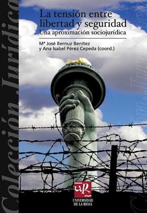 TENSIÓN ENTRE LIBERTAD Y SEGURIDAD, LA | 9788496487093 | BERNUZ BENEITEZ, Mª JOSÉ