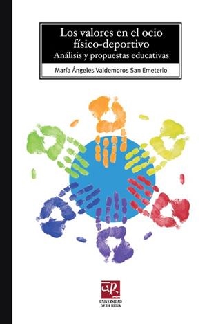 LOS VALORES EN EL OCIO FÍSICO-DEPORTIVO | 9788496487444 | VALDEMOROS SAN EMETERIO, Mª ÁNGELES