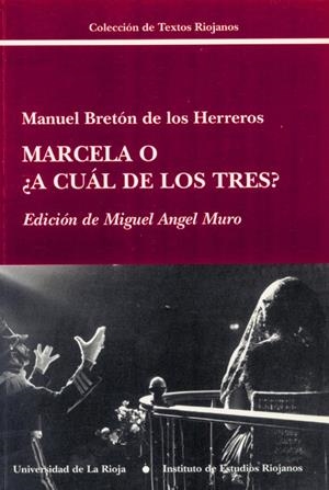 MARCELA O ¿A CUÁL DE LOS TRES? | 9788488713674 | BRETÓN DE LOS HERREROS, MANUEL