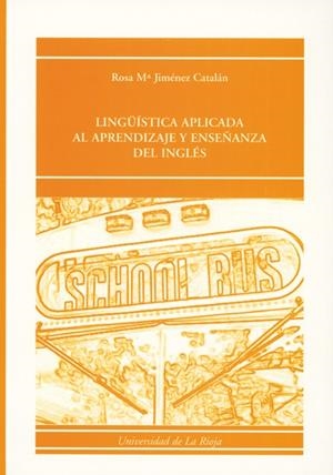 LINGUÍSTICA APLICADA AL APRENDIZAJE Y ENSEÑANZA DEL INGLÉS | 9788488713728 | JIMÉNEZ CATALÁN, ROSA Mª