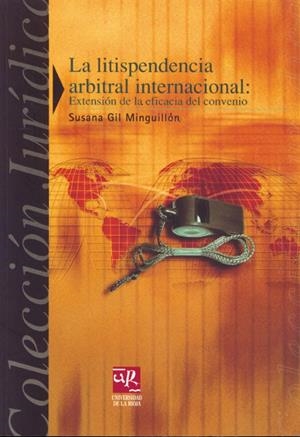 LITISPENDENCIA ARBITRAL INTERNACIONAL, LA | 9788495301437 | GIL MINGUILLÓN, SUSANA