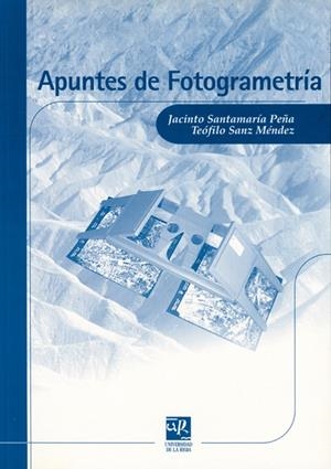 APUNTES DE FOTOGRAMETRÍA | 9788495301314 | SANTAMARÍA PEÑA, JACINTO / SANZ MÉMDEZ, TEÓFILO