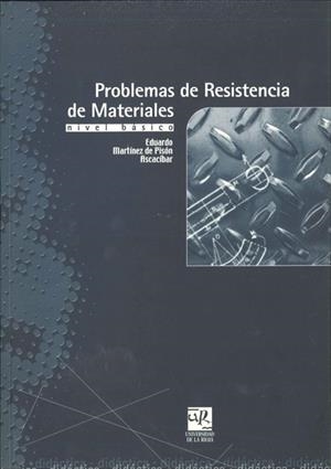 PROBLEMAS DE RESISTENCIA DE MATERIALES | 9788495301444 | MARTÍNEZ DE PISÓN ASCACIBAR, EDUARDO