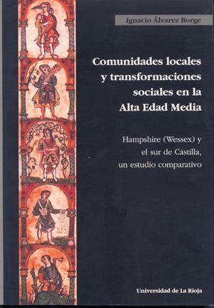 COMUNIDADES LOCALES Y TRANSFORMACIONES SOCIALES EN LA ALTA EDAD MEDIA | 9788488713957 | ÁLVAREZ BORGE, IGNACIO