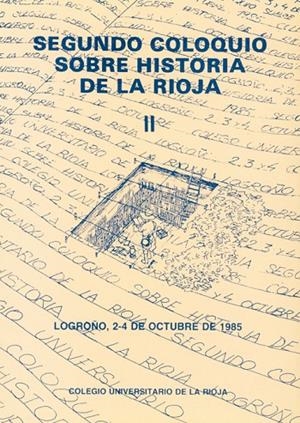 SEGUNDO COLOQUIO DE HISTORIA DE LA RIOJA : ACTAS (VOL. II) | 9788460086376 | PÉREZ ARRONDO, C.L