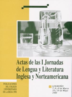 ACTAS DE LAS I JORNADAS DE LENGUA Y LITERATURA INGLESA Y NORTEAMERICANA | 9788460073659 | COLLADO RODRÍGUEZ , FRANCISCO