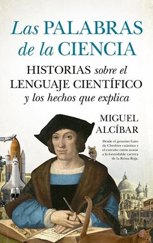 PALABRAS DE LA CIENCIA, LAS | 9788417547745 | ALCÍBAR, MIGUEL