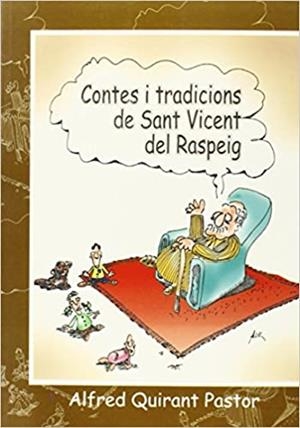 CONTES I TRADICIONS DE SANT VICENT DEL RASPEIG | 9788460738299 | QUIRANT PASTOR, ALFRED